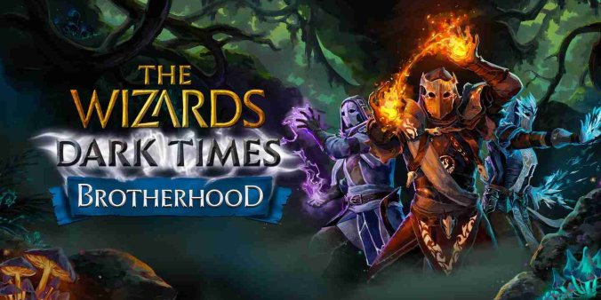 Oculus Quest 游戏《无界术士:黑暗时代》The Wizards – Dark Times - Oculus Quest 游戏《无界术士:黑暗时代》The Wizards - Dark Times: Brotherhood-魔趣网精选
