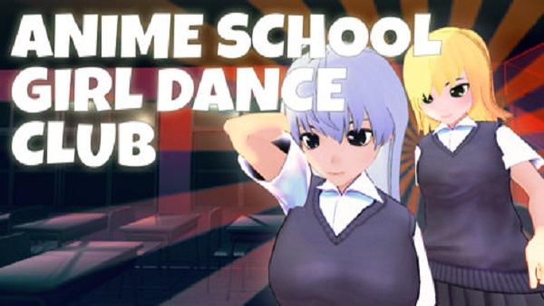 动漫学校女生舞蹈俱乐部VR(Anime School Girl Dance Club)-魔趣网精选
