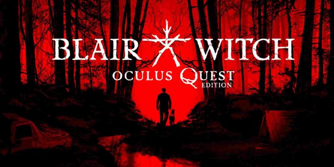 布莱尔女巫(Blair Witch: Oculus Quest Edition)-魔趣网精选