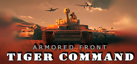 装甲前线:猛虎司令部(Armored Front: Tiger Command)-魔趣网精选