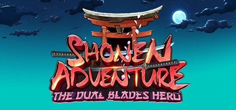 少年大冒险:双刃英雄 (Shonen Adventure : The Dual Blades Hero)-魔趣网精选