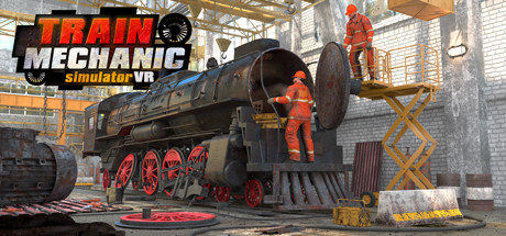 火车修理模拟器(Train Mechanic Simulator VR)-魔趣网精选