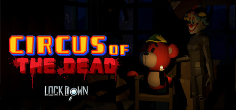 锁定:死者马戏团VR (Lockdown VR: Circus of the Dead)-魔趣网精选