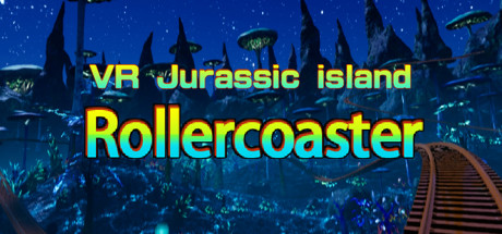 VR 侏罗纪过山车(VR Jurassic island roller coaster)-魔趣网精选