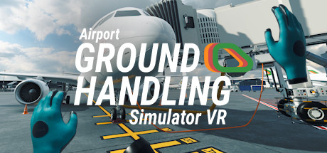 机场地勤模拟器VR(Airport Ground Handling Simulator VR)-魔趣网精选