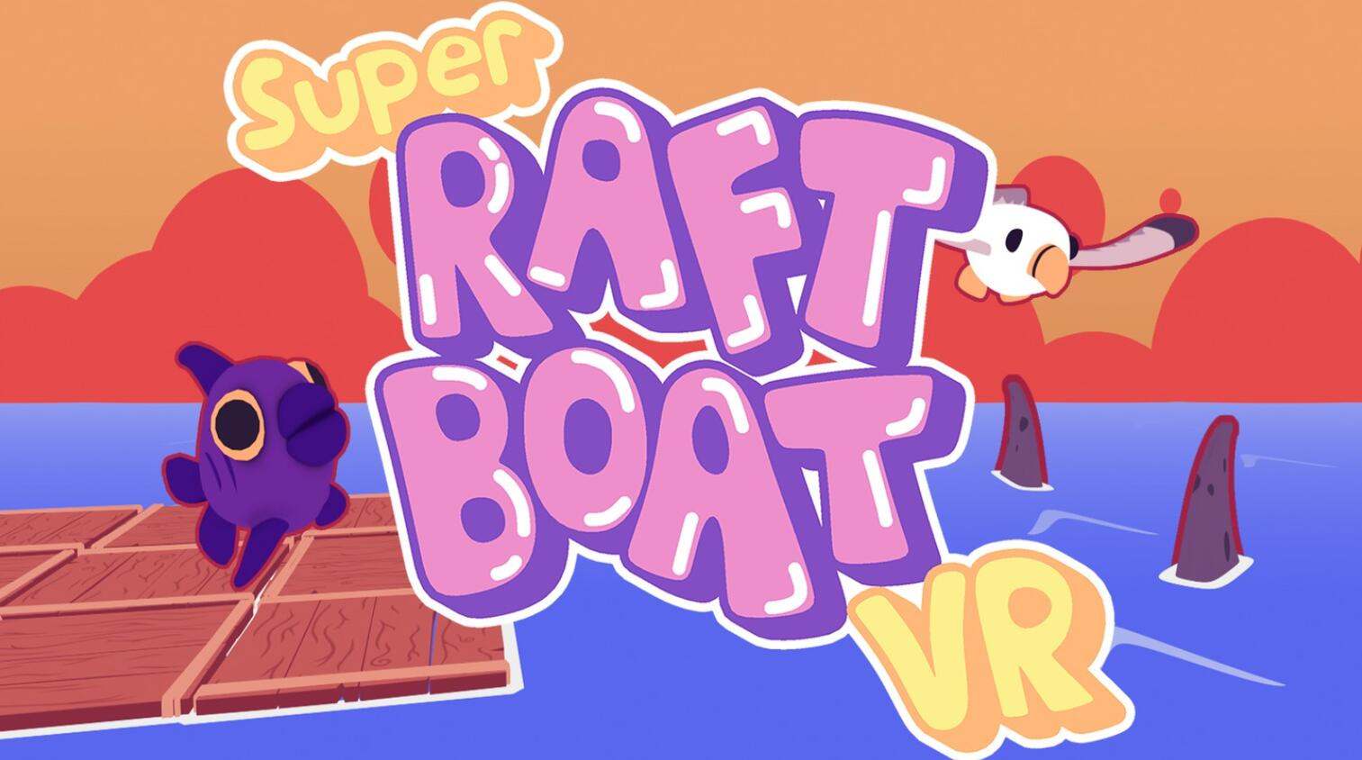 Oculus Quest 游戏《超级筏船VR》Super Raft Boat VR Oculus Quest 游戏《超级筏船VR》Super Raft Boat VR