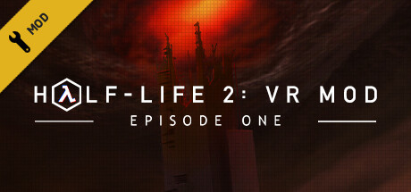 半衰期2:VR模组 第一章 (Half-Life 2: VR Mod - Episode One)-魔趣网精选