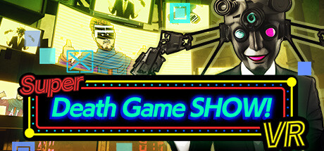 超级死亡游戏秀!(Super Death Game SHOW! VR)-魔趣网精选