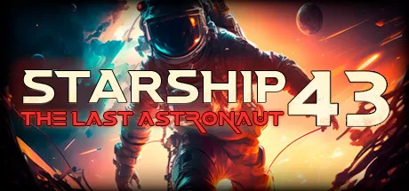 Starship 43 – 最后的宇航员 VR(Starship 43 – The Last Astronaut VR)-魔趣网精选