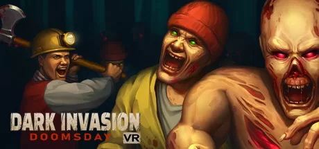 黑暗入侵 VR:世界末日(Dark Invasion VR: Doomsday)-魔趣网精选