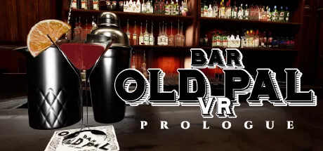 酒吧老朋友 VR:序幕(BAR OLD PAL VR : PROLOGUE)-魔趣网精选