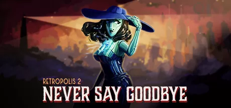复古都市的秘密2(Retropolis 2: Never Say Goodbye)-魔趣网精选
