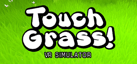 触摸草地 VR 模拟器(Touch Grass VR Simulator)-魔趣网精选