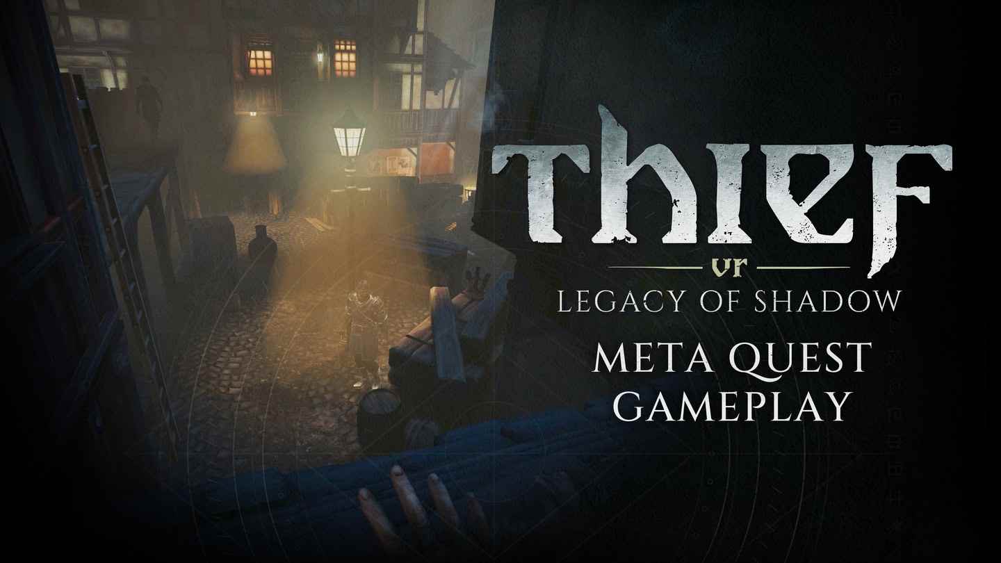 神偷VR：暗影遗产（Thief VR: Legacy of Shadow）