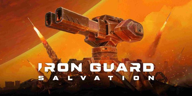 钢铁卫士：救赎（IRON GUARD: Salvation）-魔趣网精选